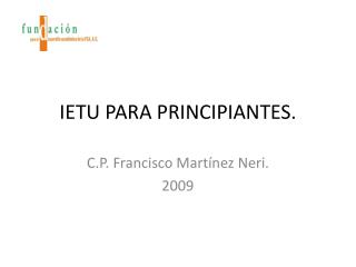 IETU PARA PRINCIPIANTES.