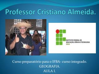 Professor Cristiano Almeida.
