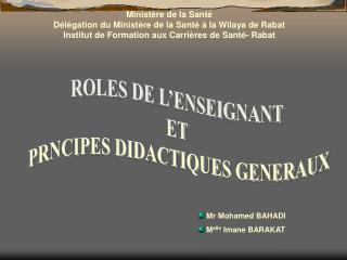 Ministère de la Santé Délégation du Ministère de la Santé à la Wilaya de Rabat