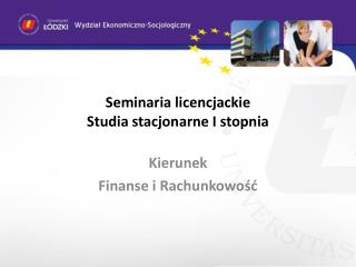 Seminaria licencjackie Studia stacjonarne I stopnia