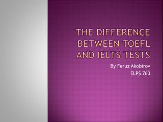 The Difference between TOEFL and IELTS Tests