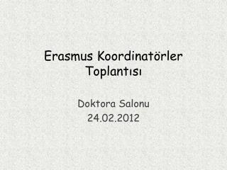 Erasmus Koordinatörler Toplantısı