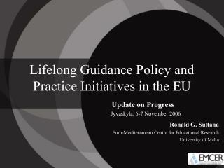 Lifelong Guidance Policy and Practice Initiatives in the EU