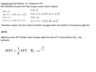 Contoh Soal decimation –in- frequency FFT