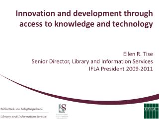 Innovation and development through access to knowledge and technology