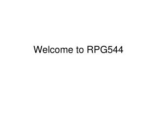 Welcome to RPG544
