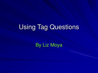 Using Tag Questions