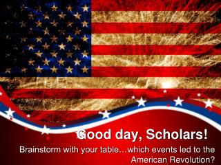 Good day, Scholars!