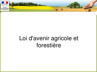 Loi d'avenir agricole et forestière