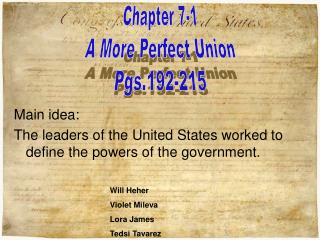 Main idea: The leaders of the United States worked to define the powers of the government.