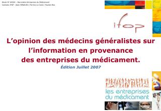 L’opinion des médecins généralistes sur l’information en provenance