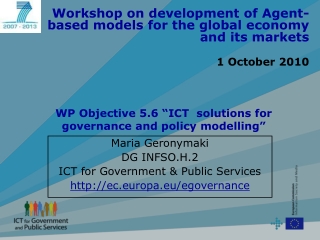 Maria Geronymaki DG INFSO.H.2 ICT for Government & Public Services ec.europa.eu/egovernance