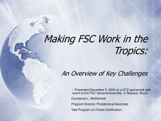Making FSC Work in the Tropics:
