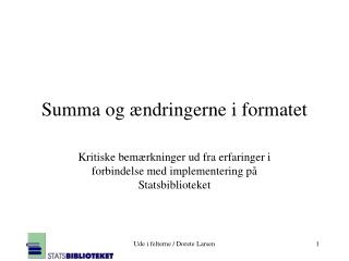 Summa og ændringerne i formatet