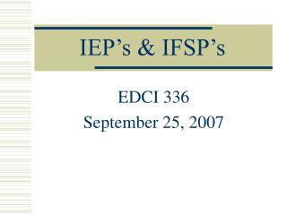 IEP’s &amp; IFSP’s