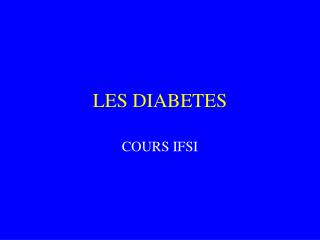 LES DIABETES