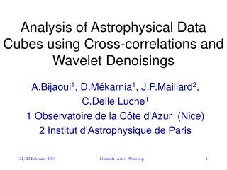 Analysis of Astrophysical Data Cubes using Cross-correlations and Wavelet Denoisings