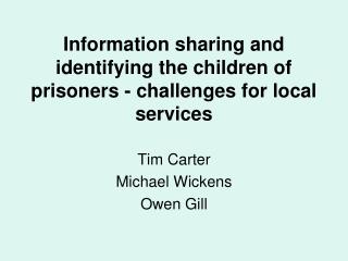 Information sharing and identifying the children of prisoners - challenges for local services