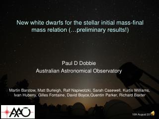 New white dwarfs for the stellar initial mass-final mass relation (…preliminary results!)