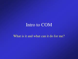 Intro to COM