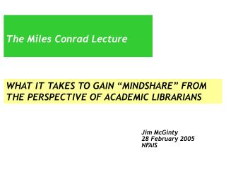 WHAT IT TAKES TO GAIN “MINDSHARE” FROM THE PERSPECTIVE OF ACADEMIC LIBRARIANS