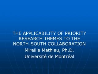 THE APPLICABILITY OF PRIORITY RESEARCH THEMES TO THE NORTH-SOUTH COLLABORATION