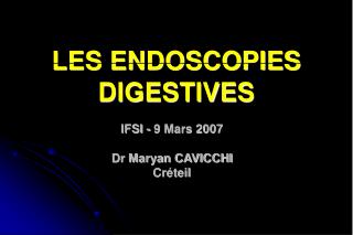 LES ENDOSCOPIES DIGESTIVES