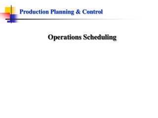 PPT - MANUFACTURING PLANNING & CONTROL PowerPoint Presentation - ID:933900