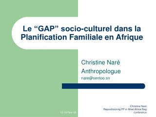 Le “GAP” socio-culturel dans la Planification Familiale en Afrique
