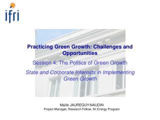 Practicing Green Growth: Challenges and Opportunities Session 4: The Politics of Green Growth