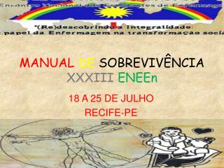 MANUAL DE SOBREVIVÊNCIA XXXIII ENEEn