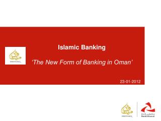 Islamic Banking ‘The New Form of Banking in Oman’