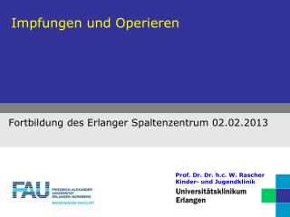 Impfungen und Operieren