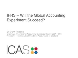 IFRS – Will the Global Accounting Experiment Succeed?