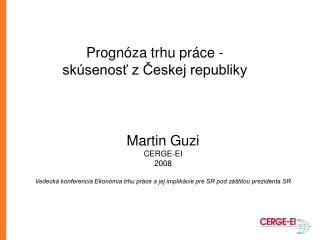 Progn óza trhu práce - skúsenosť z Českej republiky