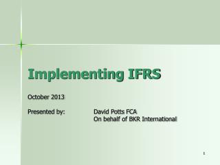 Implementing IFRS