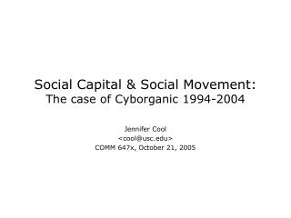 Social Capital &amp; Social Movement: The case of Cyborganic 1994-2004