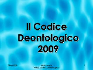 Il Codice Deontologico 2009