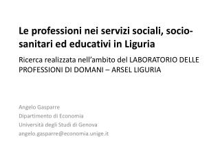 Angelo Gasparre Dipartimento di Economia Università degli Studi di Genova