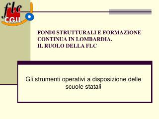 FONDI STRUTTURALI E FORMAZIONE CONTINUA IN LOMBARDIA. IL RUOLO DELLA FLC