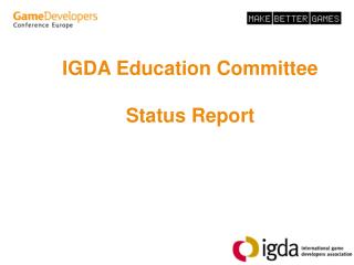 IGDA Education Committee Status Report