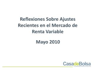 Reflexiones Sobre Ajustes Recientes en el Mercado de Renta Variable