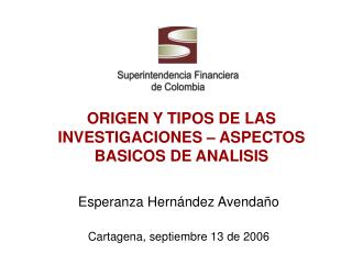 ORIGEN Y TIPOS DE LAS INVESTIGACIONES – ASPECTOS BASICOS DE ANALISIS