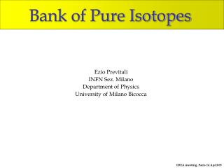 Bank of Pure Isotopes