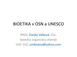 BIOETIKA v OSN a UNESCO