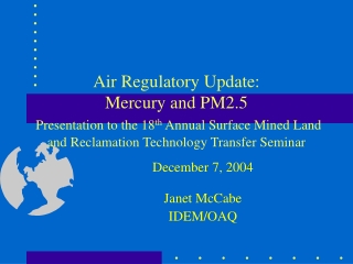 December 7, 2004 Janet McCabe IDEM/OAQ