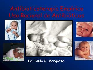 Antibioticoterapia Empírica Uso Racional de Antibióticos