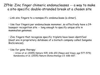 Link zinc fingers to a nonspecific endonuclease (a dimer).