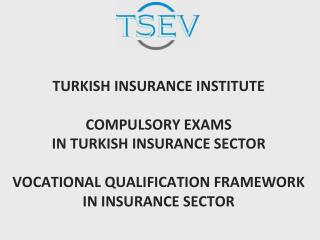 TURKISH INSURANCE INSTITUTE