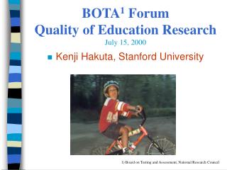 BOTA 1 Forum Quality of Education Research July 15, 2000